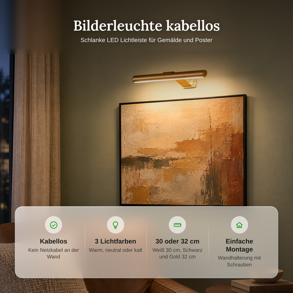 Vorteile der Bilderleuchte kabellos: kein Netzkabel, 3 Lichtfarben, 30 oder 32 cm, einfache Montage