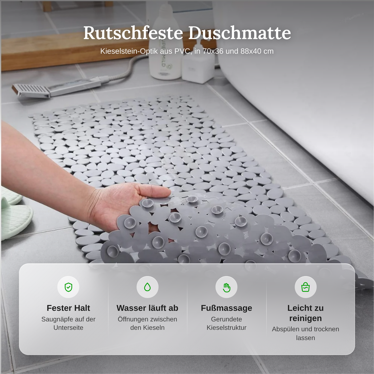 Merkmale der Duschmatte: fester Halt, Wasserablauf, Fußmassage, leicht zu reinigen