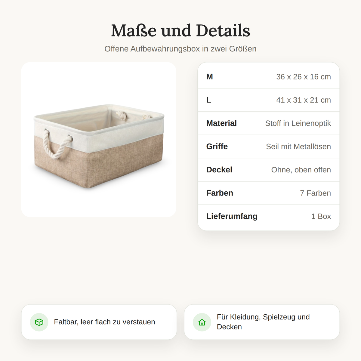 Maße der Aufbewahrungsbox: M 36 x 26 x 16 cm, L 41 x 31 x 21 cm