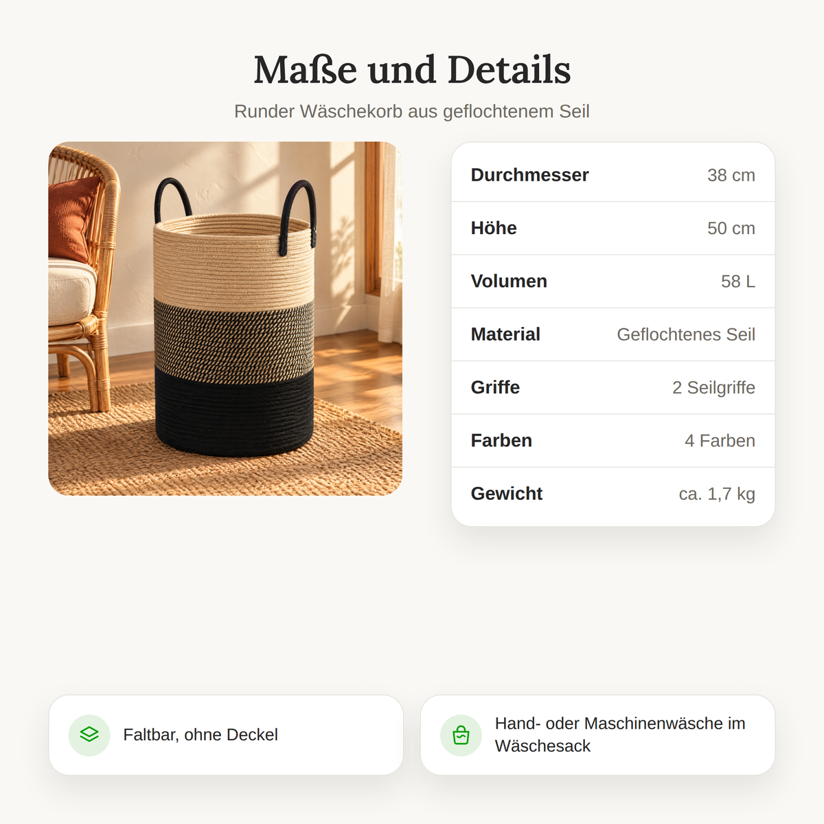 Maße des Wäschekorbs: Ø 38 cm, Höhe 50 cm, 58 L