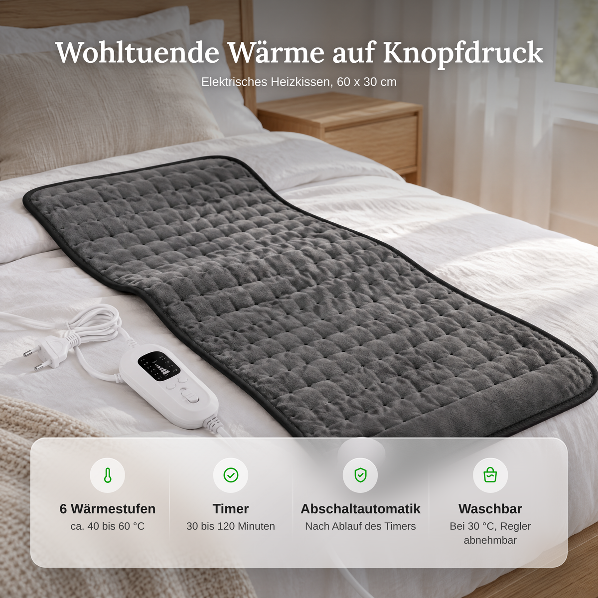 Vorteile des Heizkissens: 6 Wärmestufen, Timer 30 bis 120 Minuten, Abschaltautomatik, waschbar bei 30 °C