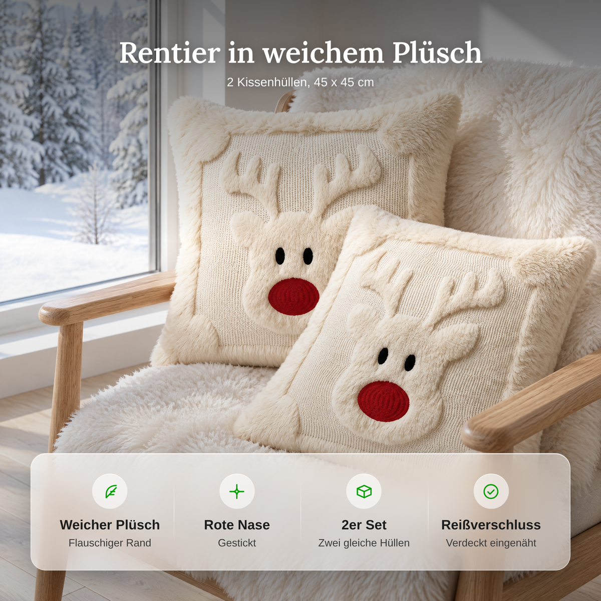Vorteile der Kissenhülle 45x45 Rentier: weicher Plüsch, gestickte rote Nase, 2er Set, verdeckter Reißverschluss