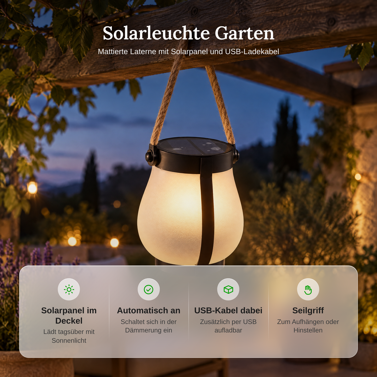 Vorteile der Solarleuchte im Überblick: Solarpanel, automatisches Einschalten, USB-Ladekabel, Seilgriff