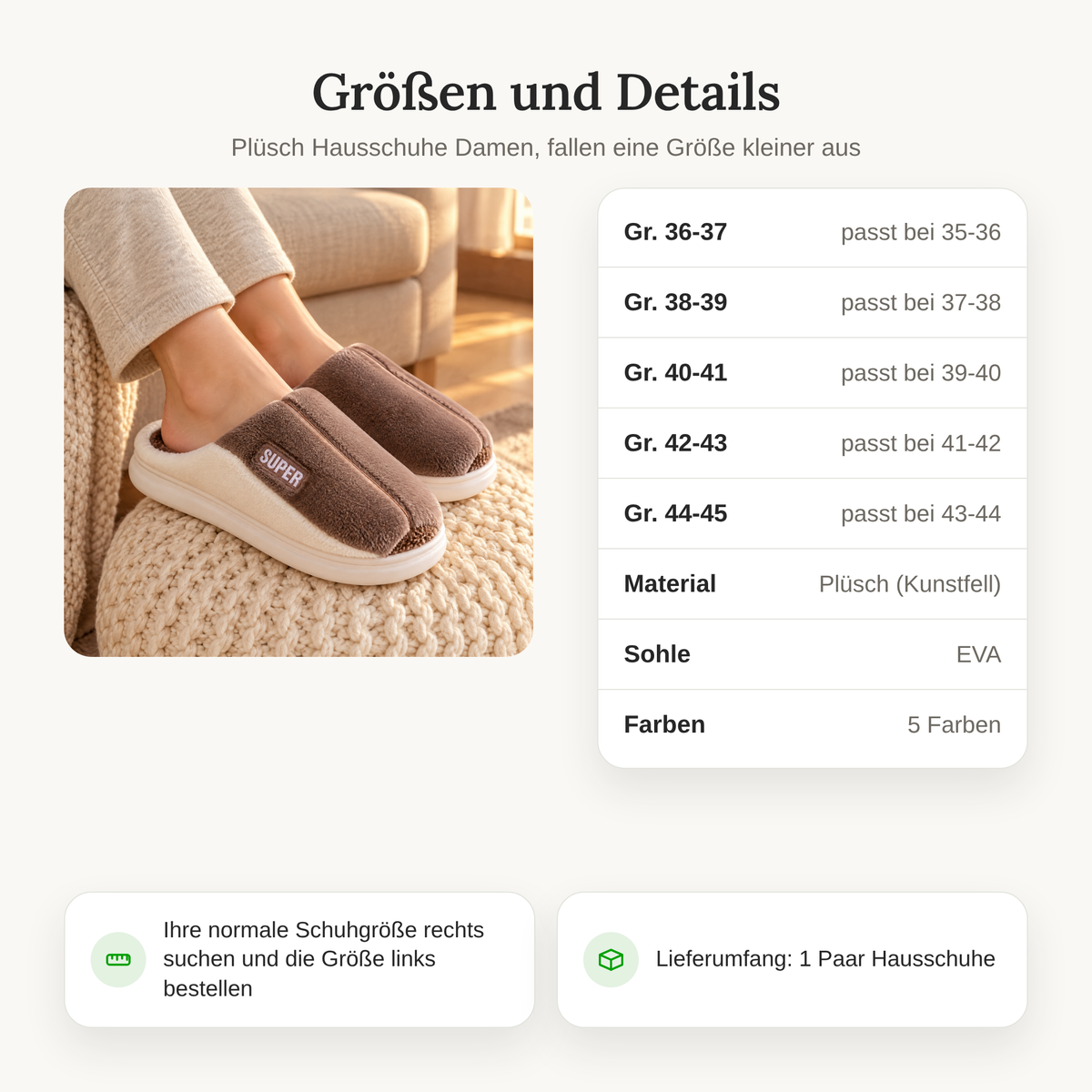 Größentabelle der Plüsch Hausschuhe Damen: Gr. 36-37 passt bei 35-36 bis Gr. 44-45 passt bei 43-44, fällt eine Größe kleiner aus
