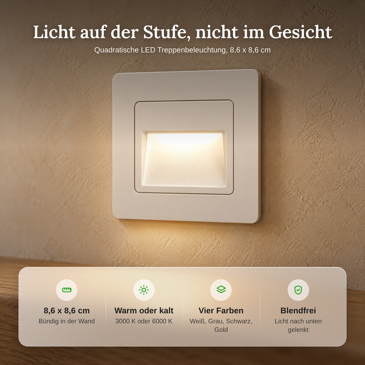 Merkmale der LED Treppenbeleuchtung: 8,6 x 8,6 cm, zwei Lichtfarben, vier Farben, blendfrei