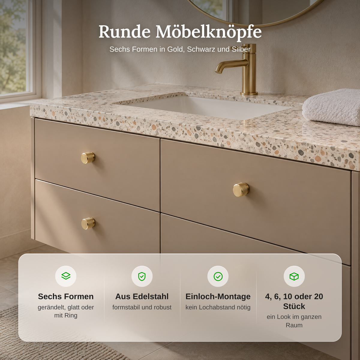 Vorteile der runden Möbelknöpfe: sechs Formen, Edelstahl, Einloch-Montage, 4 bis 20 Stück