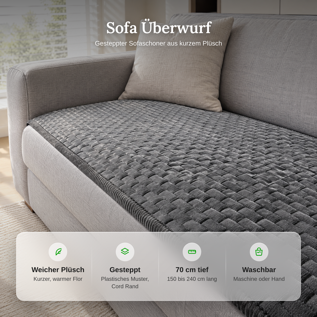 Vorteile des Sofa Überwurfs: weicher Plüsch, gesteppt mit Cord Rand, 70 cm tief, waschbar