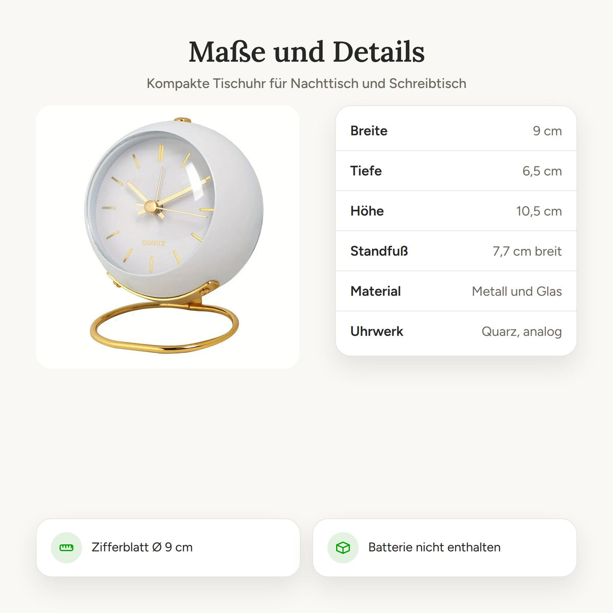 Maße der Tischuhr: 9 cm breit, 6,5 cm tief, 10,5 cm hoch, Zifferblatt Ø 9 cm